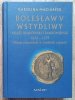 Karolina Maciaszek Bolesław V Wstydliwy
